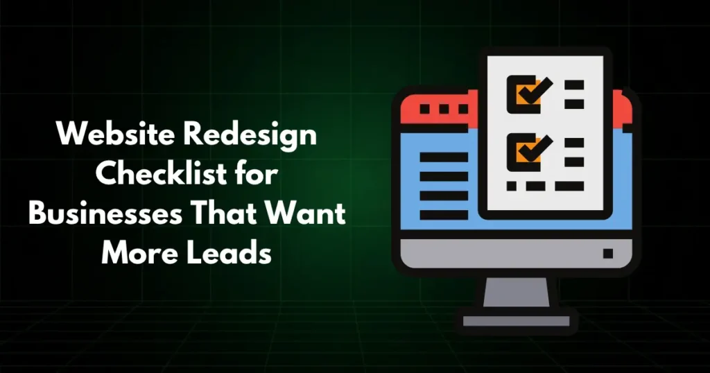 Website Redesign Checklist for Businesses That Want More Leads